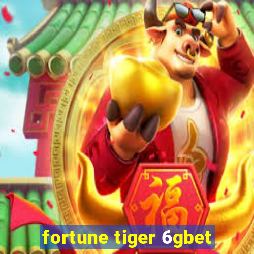 fortune tiger 6gbet